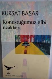 konuştuğumuz gibi uzaklara