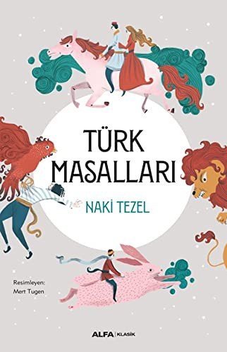 Türk Masalları-Renkli Çizimlerle