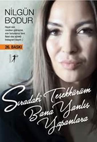 sıradaki teşekkürüm bana yanlış yapanlara