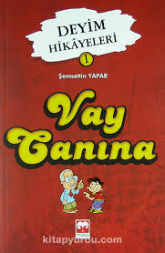 Deyim Hikayeleri Vay Canına