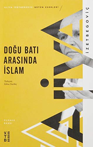 DOĞU BATI ARASINDA İSLAM