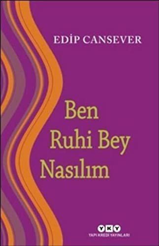 Ben Ruhi Bey Nasılım