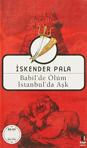 BABİLDE ÖLÜM İSTANBULDA AŞK