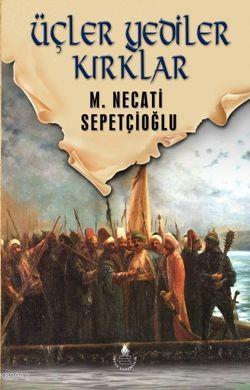 ÜÇLER YEDİLER KIRKLAR