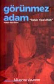 görünmez adam tahsin yücel kiyabı