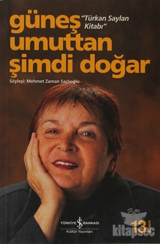 Güneş Umuttan Şimdi Doğar