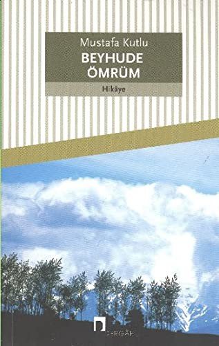 Beyhude ömrüm