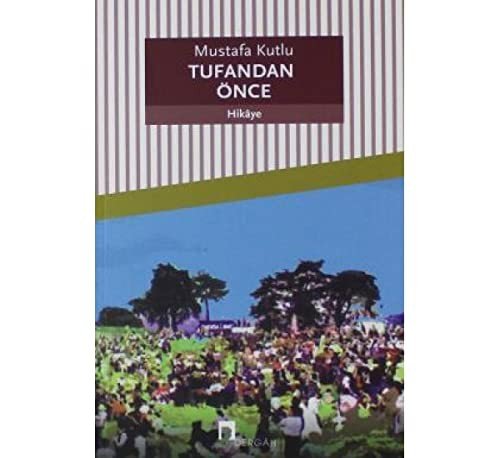 Tufandan Önce